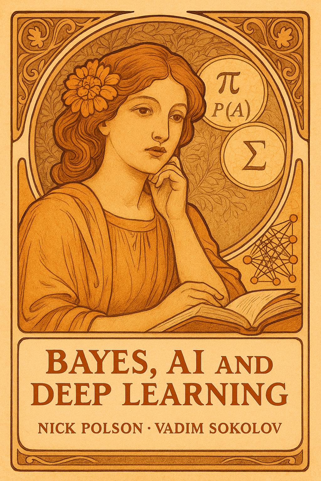 Cover of Bayes, Artificial Intelligence, and Deep Learning: Foundations of Data Science