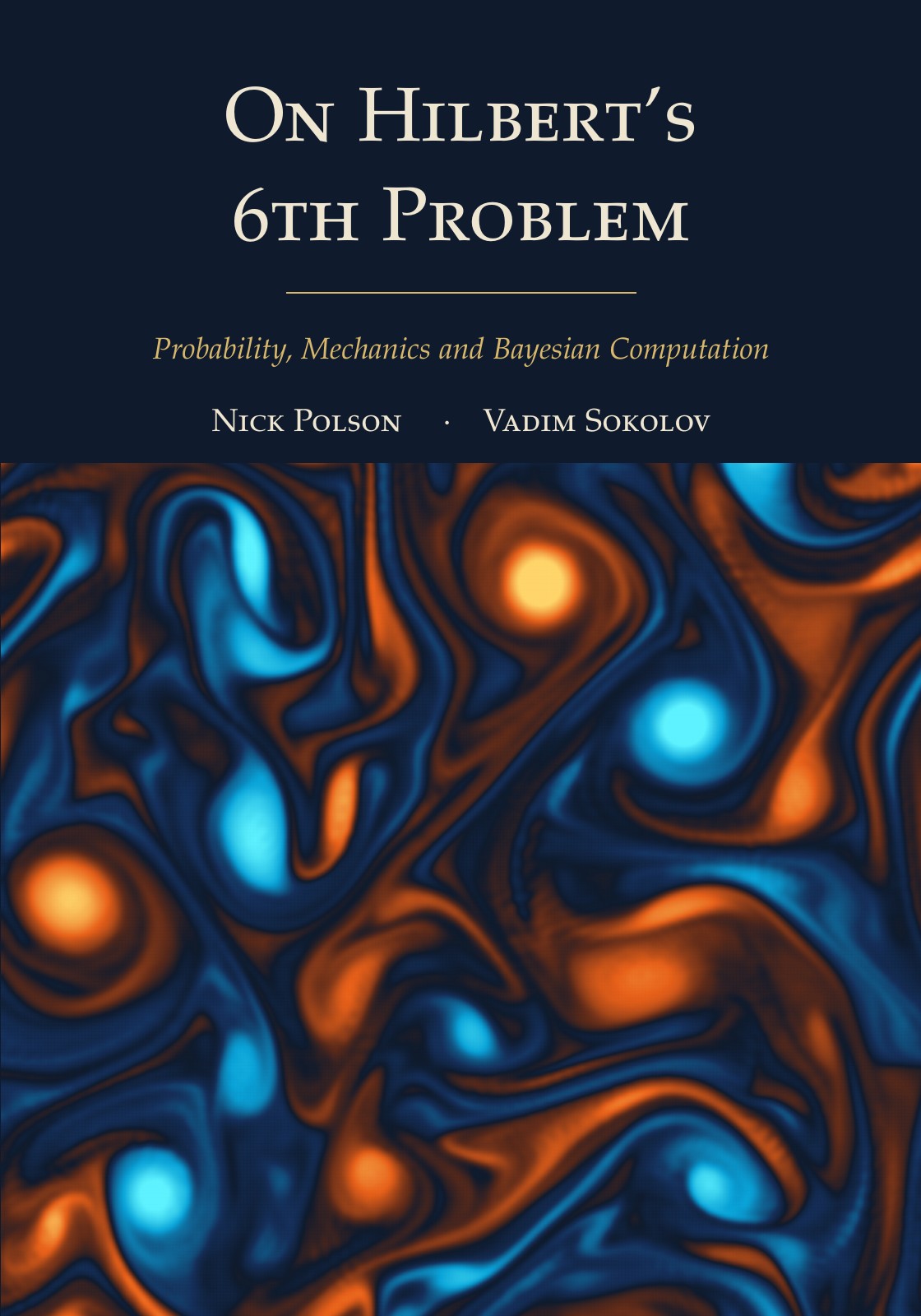 On Hilbert’s 6th Problem: Probability, Mechanics and Bayesian Computation